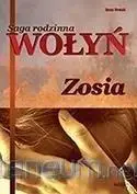 Saga rodzinna. Wołyń. Zosia TW - Anna Nowak