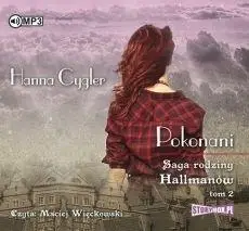 Saga rodziny Hallmanów T.2 Pokonani audiobook - Hanna Cygler