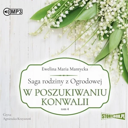 Saga rodziny z Ogrodowej T.4 audiobook - Ewelina Maria Mantycka