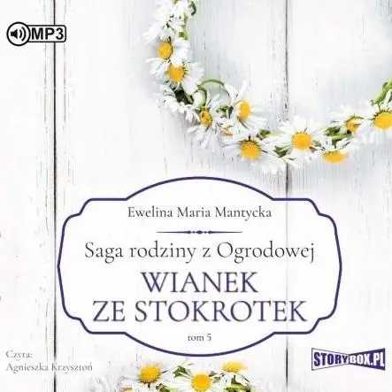 Saga rodziny z Ogrodowej T.5 audiobook - Ewelina Maria Mantycka