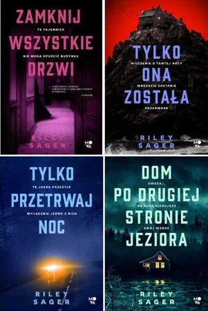 Sager x4 Tylko ona została Zamknij drzwi Tylko przetrwaj noc Dom po drugiej - Riley Sager