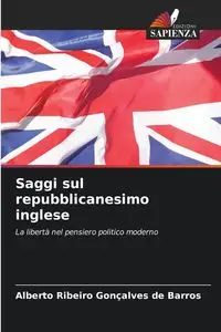 Saggi sul repubblicanesimo inglese - Alberto Barros Ribeiro Gonçalves de