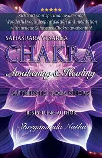 Sahasrara Chakra Awakening & Healing - Natha Shreyananda