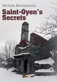 Saint-Oyen's Secrets - Montecatino Michela