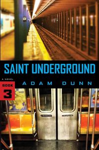 Saint Underground (The More Series Book 3) - Adam Dunn