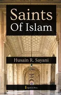 Saints of Islam - Sayani Husain R.