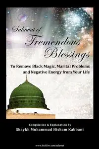 Salawat of Tremendous Blessings - Haqqani Shaykh Muhammad Nazim Adil