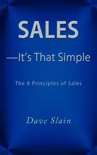 Sales-It's That Simple - Dave Slain