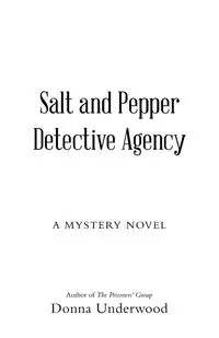 Salt and Pepper Detective Agency - Donna Underwood