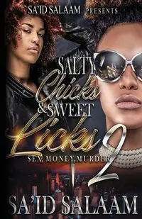 Salty Chicks Sweet Licks 2 - Salaam Sa'id