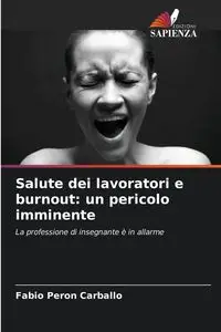 Salute dei lavoratori e burnout - Peron Carballo Fábio