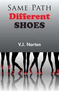 Same Path, Different Shoes - Norton V. J.