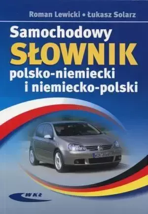 Samochodowy słownik pol-niemi, niem-pol - Roman Lewicki, Łukasz Solarz