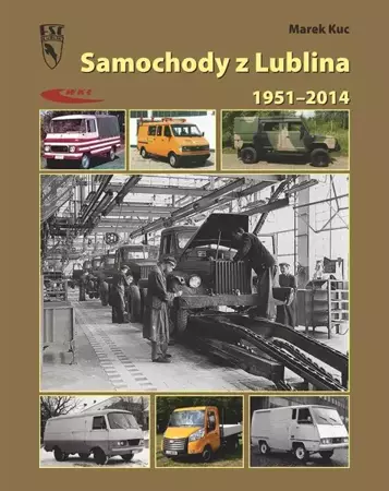 Samochody z Lublina 1951-2014 WKŁ - Marek Kuc