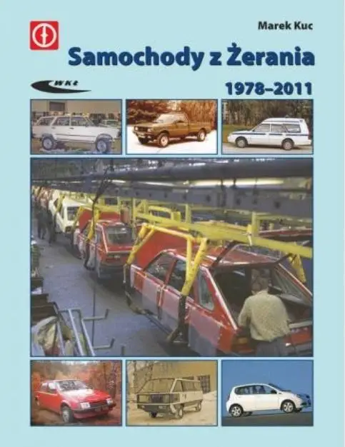 Samochody z Żerania 1978-2011 - Marek Kuc