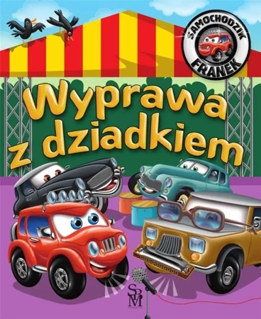 Samochodzik Franek. Wyprawa z dziadkiem w.2022 - Karolina Górska