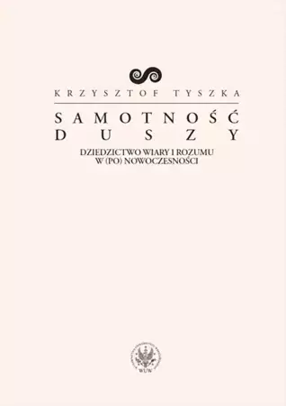 Samotność duszy - Krzysztof Tyszka