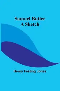 Samuel Butler - Henry Jones Festing