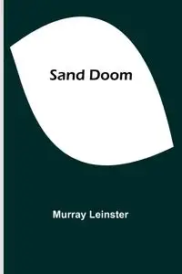 Sand Doom - Murray Leinster