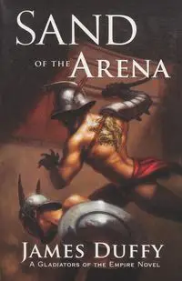 Sand of the Arena - James Duffy