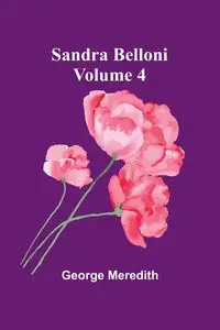 Sandra Belloni Volume 4 - Meredith George