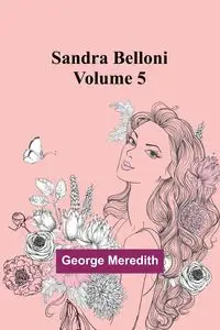 Sandra Belloni Volume 5 - Meredith George