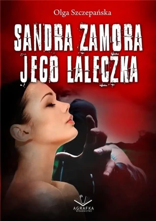 Sandra Zamora jego laleczka - Olga Szczepańska