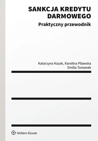 Sankcja kredytu darmowego. Praktyczny przewodnik - Katarzyna Kozak