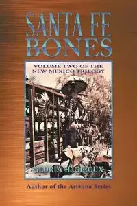 Santa Fe Bones - Gloria H. Giroux