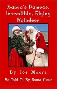 Santa's Famous, Incredible, Flying Reindeer - Joe Moore