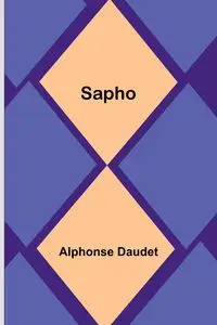 Sapho - Alphonse Daudet