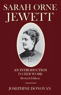 Sarah Orne Jewett - Donovan Josephine