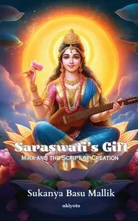 Saraswati's Gift - Sukanya Basu Mallik