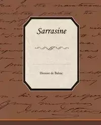 Sarrasine - De Balzac Honore