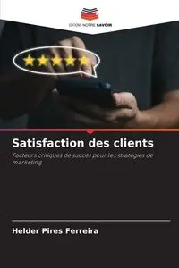 Satisfaction des clients - Pires Ferreira Helder