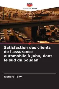 Satisfaction des clients de l'assurance automobile à Juba, dans le sud du Soudan - Richard Teny