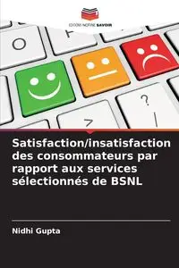 Satisfaction/insatisfaction des consommateurs par rapport aux services sélectionnés de BSNL - Gupta Nidhi