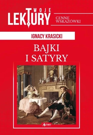 Satyry i bajki twoje lektury - Ignacy Krasicki