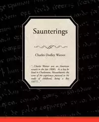 Saunterings - Warner Charles Dudley