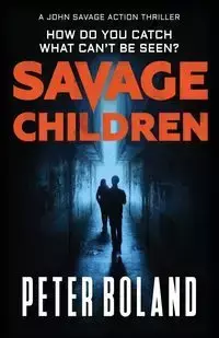 Savage Children - Peter Boland