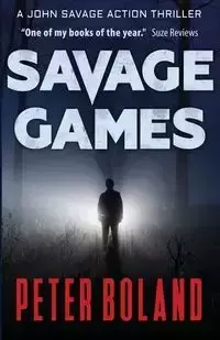 Savage Games - Peter Boland