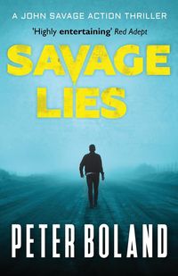 Savage Lies - Peter Boland