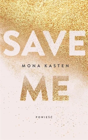 Save T.1 Save me - Mona Kasten, Ewa Spirydowicz