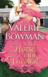 Save a Horse, Ride a Viscount - Valerie Bowman