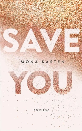 Save you - Mona Kasten, Ewa Spirydowicz