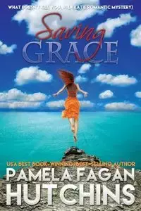 Saving Grace (Katie #1) - Pamela Hutchins Fagan