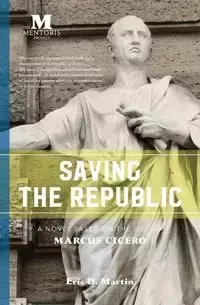 Saving the Republic - D. Martin Eric