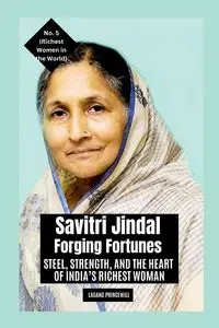 Savitri Jindal - Forging Fortunes - PRINCEWILL LAGANG