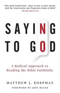 Saying No to God - Matthew J. Korpman