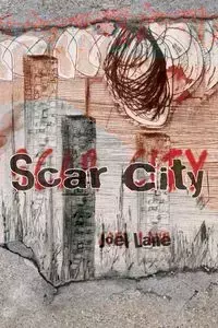 Scar City (Paperback) - Lane Joel